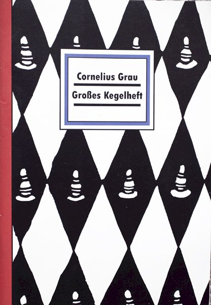 Cornelius Grau: Grosses Kegelheft