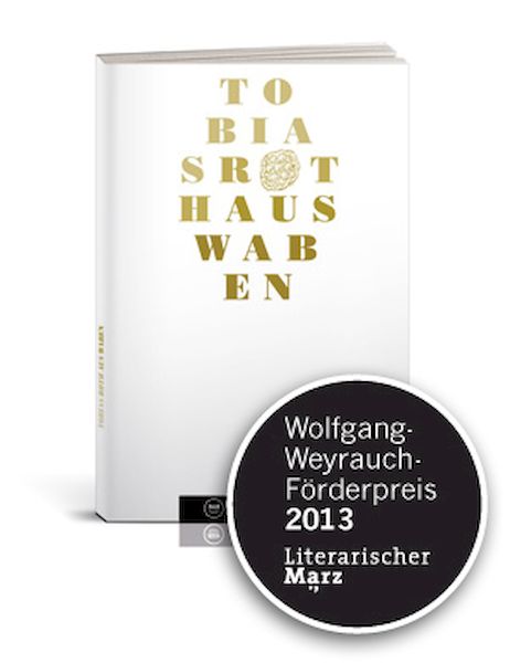 Tobias Roth: Aus Waben (Verlagshaus J. Frank, 2013)